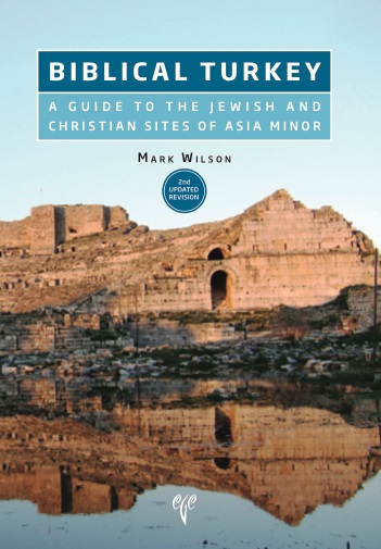 Wilson, Mark : Biblical Turkey. A Guide to Jewish and Christian Sites of Asia Minor. Updated and revised (Updated and revised 5th edition)