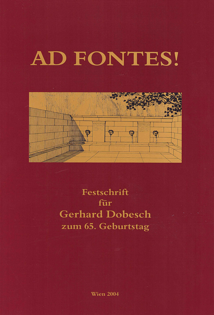 Herbert Heftner, Herbert – Kurt Tomaschitz (Hrsg.), : AD FONTES! Festschrift für Gerhard Dobesch zum 65. Geburtstag Herbert Heftner, Herbert – Kurt Tomaschitz (Hrsg.), : AD FONTES! Festschrift für Gerhard Dobesch zum 65. Geburtstag