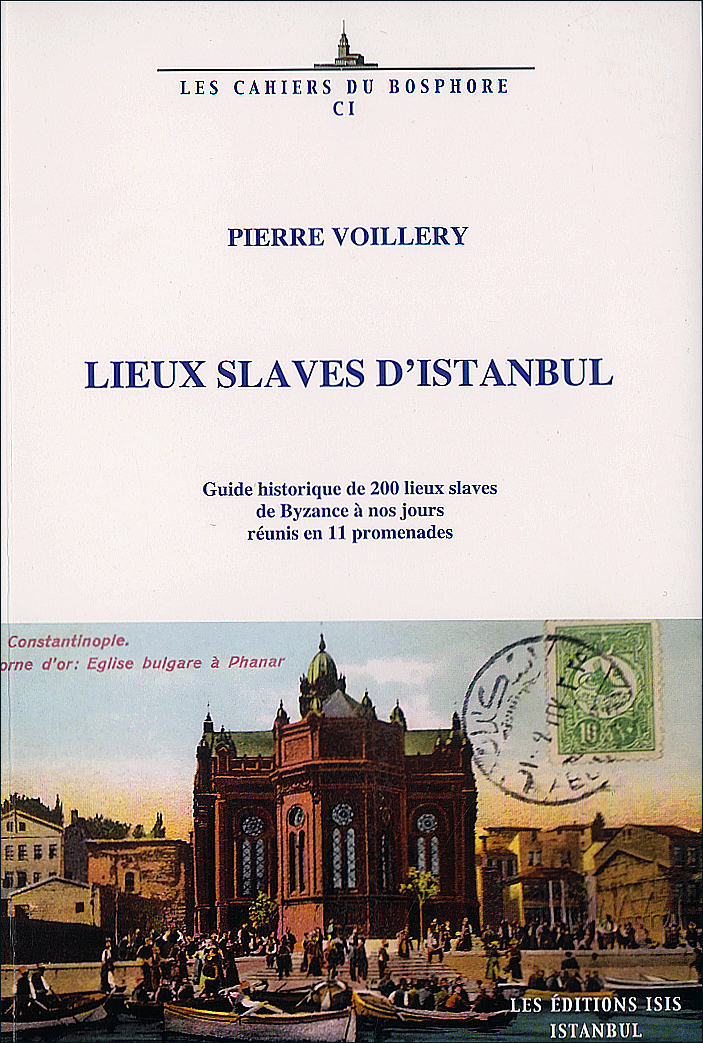 Voillery, Pierre : Lieux slaves d'Istanbul