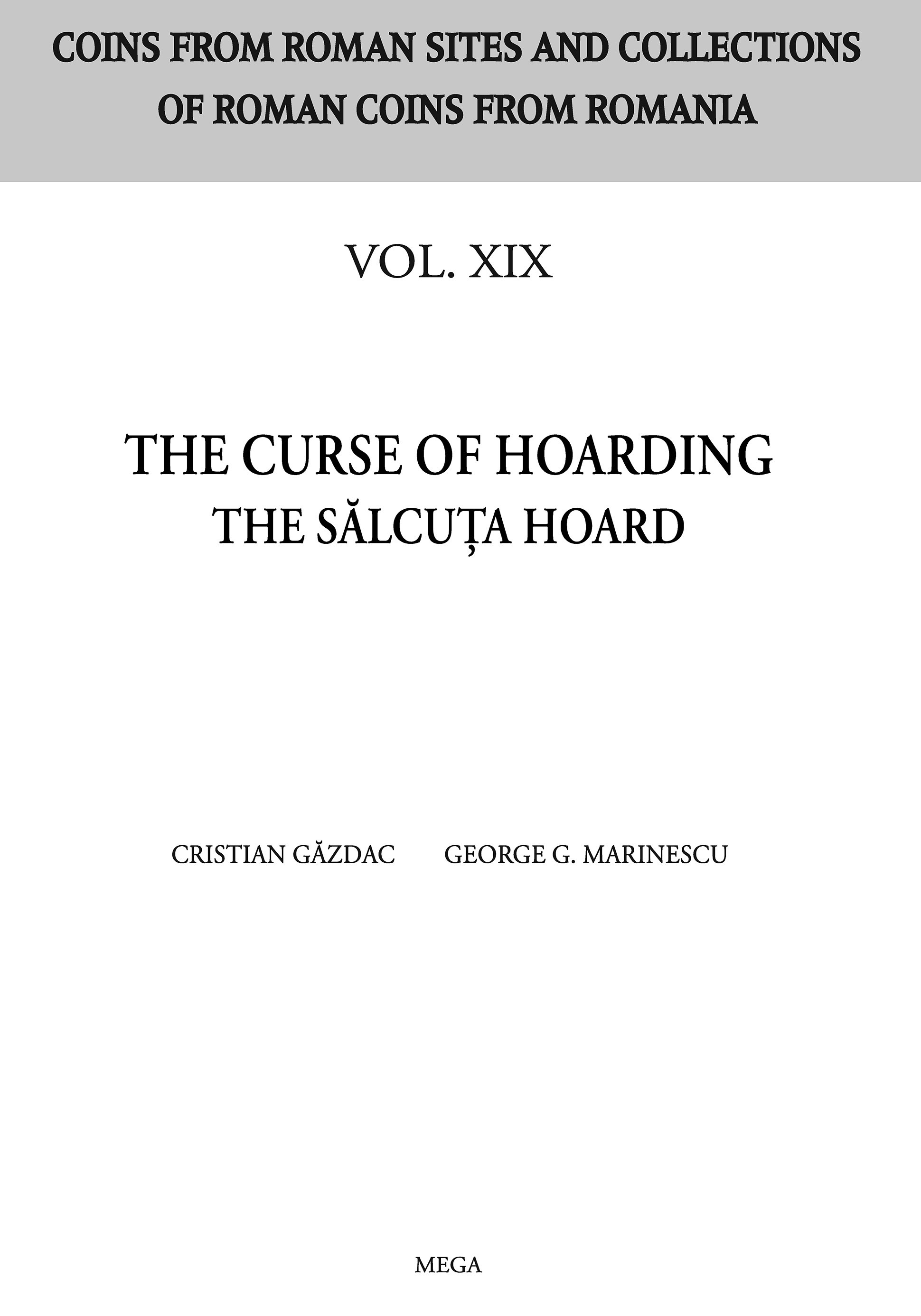 Găzdac, Cristian – George G. Marinescu : The Curse of Hoarding. The Sălcuța Hoard