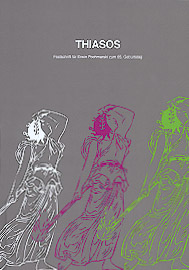 Franek, Christiane et al. : Thiasos. Festschrift für Erwin Pochmarski zum 65. Geburtstag
