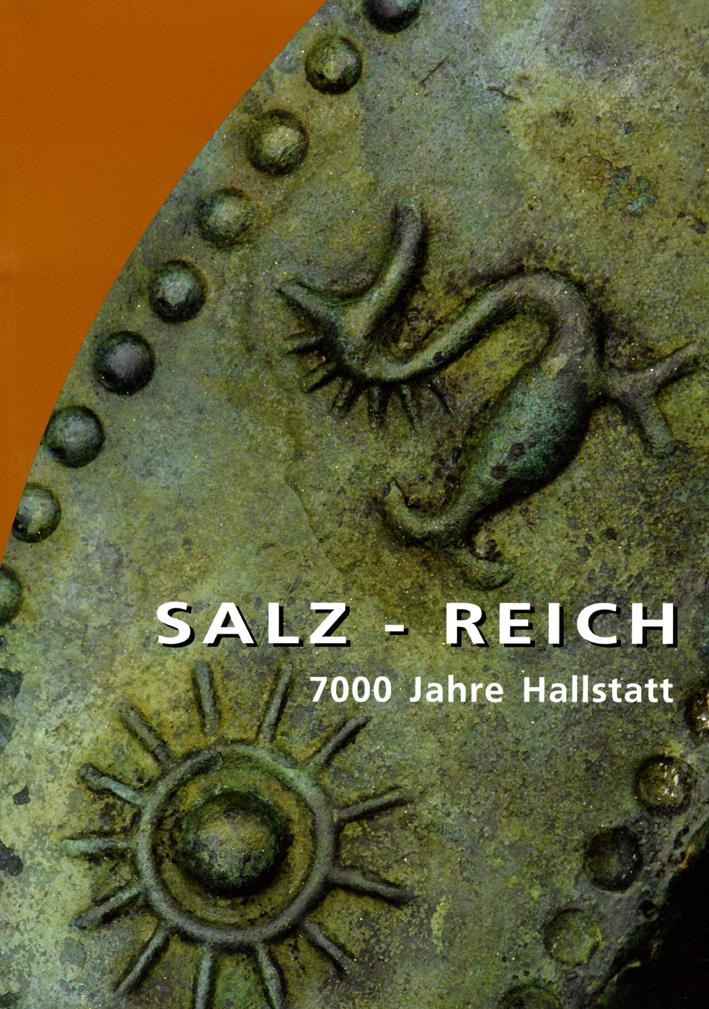 Kern, Anton et al. : Salz-Reich. 7000 Jahre Hallstatt