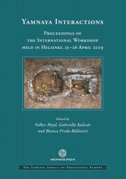 Heyd, Volker – Gabriella Kulcsár – Bianca Preda-Bălănică : Yamnaya Interactions. Heyd, Volker – Gabriella Kulcsár – Bianca Preda-Bălănică : Yamnaya Interactions.
