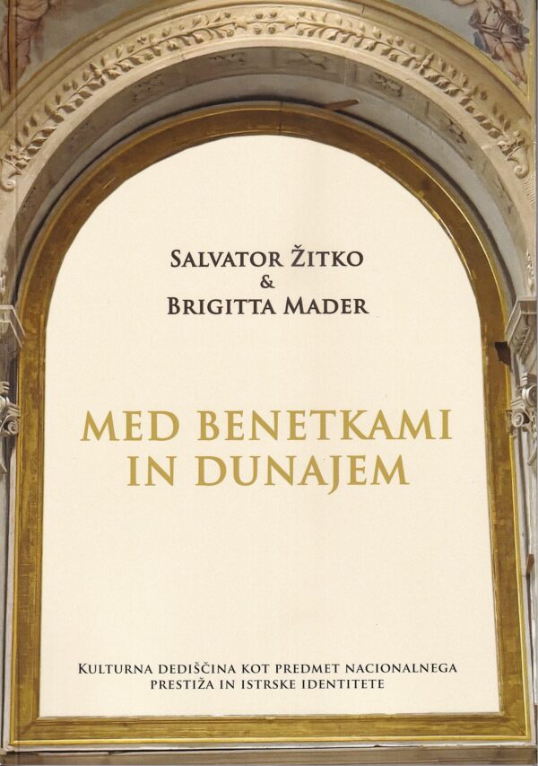 Žitko, Salvator – Brigitta Mader : Med Benetkami in Dunajem (Zwischen Venedig und Wien)