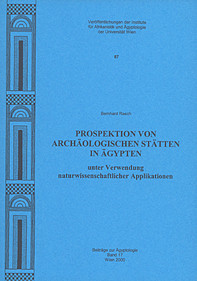 Rasch, Bernhard : Prospektion von archäologischen Stätten in Ägypten unter Verwendung naturwissenschaftlicher Applikationen Rasch, Bernhard : Prospektion von archäologischen Stätten in Ägypten unter Verwendung naturwissenschaftlicher Applikationen