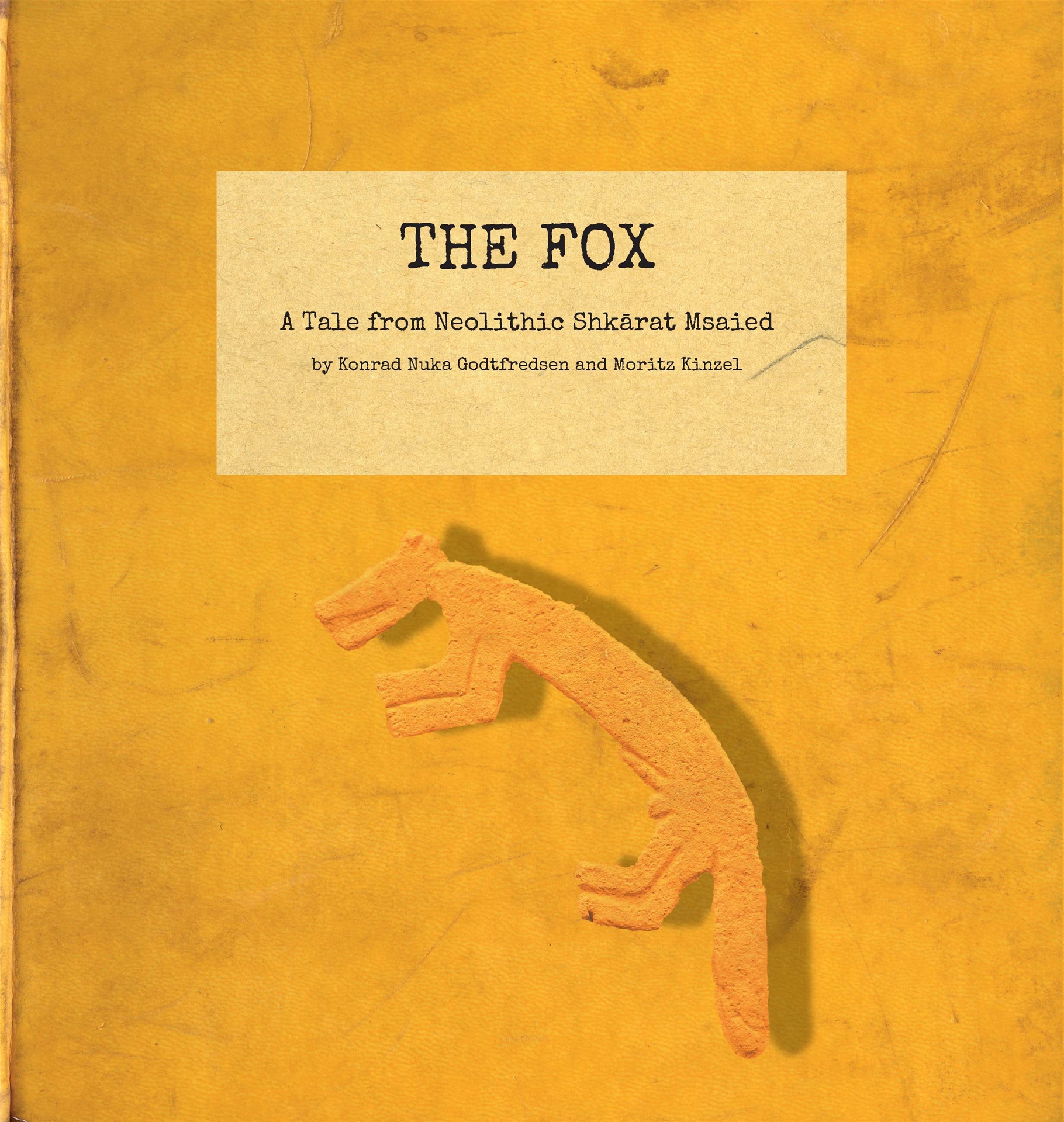 Godtfredsen, Konrad Nuka – Moritz Kinzel; The Fox. A Tale from Neolithic Shkārat Msaied