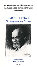 Brein, Friedrich ; Emanuel Löwy. Ein vergessener Pionier