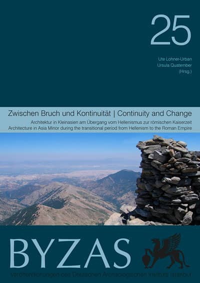 Lohner-Urban, Ute – Ursula Quatember : Zwischen Bruch und Kontinuität. Architektur in Kleinasien am Übergang vom Hellenismus zur Römischen Kaiserzeit     Lohner-Urban, Ute – Ursula Quatember : Zwischen Bruch und Kontinuität. Architektur in Kleinasien am Übergang vom Hellenismus zur Römischen Kaiserzeit