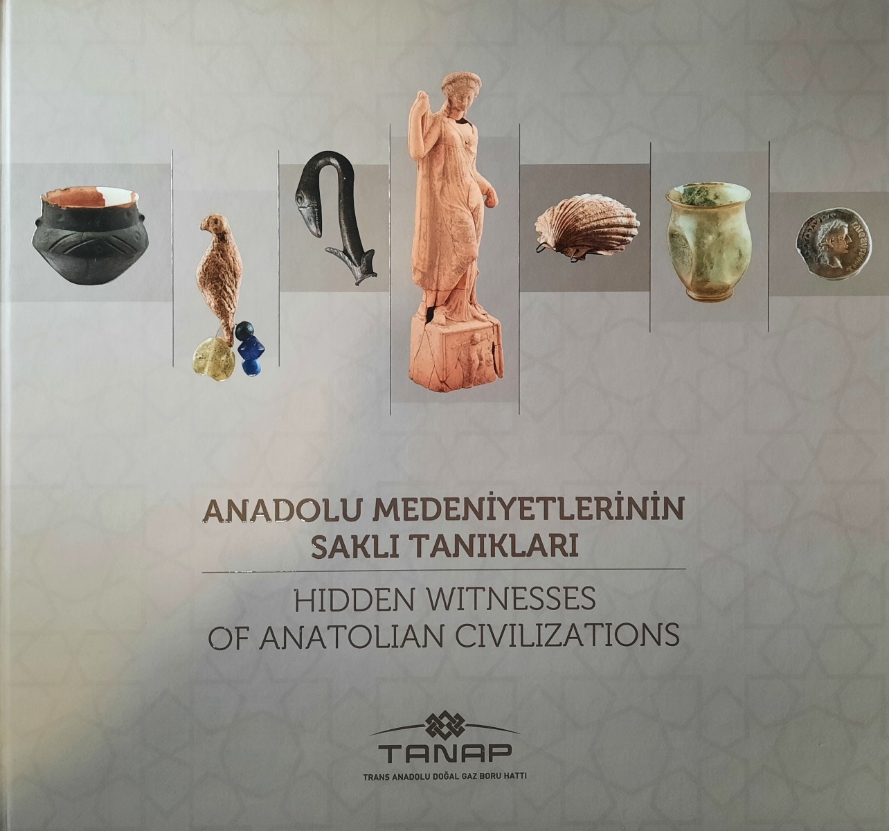 Başgelen, Nezih – Engin Çoşar : Hidden Witnesses of Anatolian Civilization / Anadolu Medeniyetlerinin Saklı Tanıkları