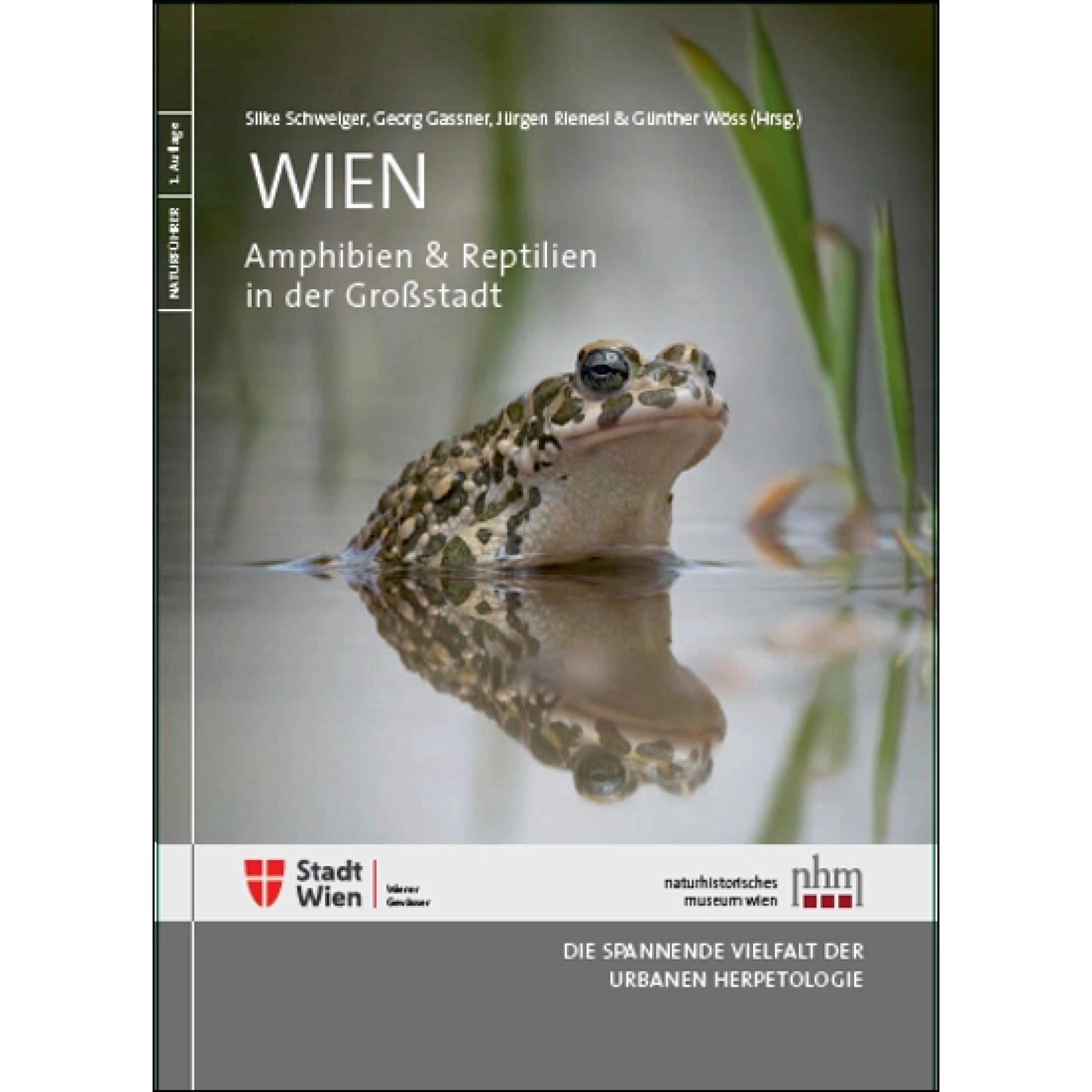 Schweiger, Silke et al. (Hrsg.) - Wien: Amphibien & Reptilien in der Großstadt