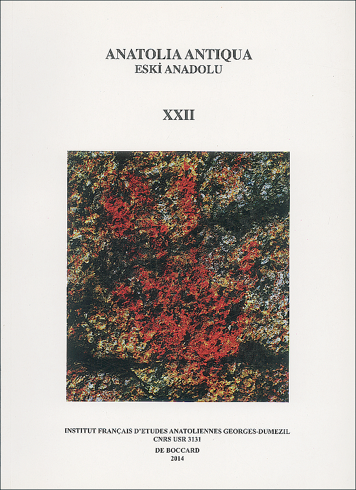 Anatolia Antiqua 22 (2014) Anatolia Antiqua 22 (2014)