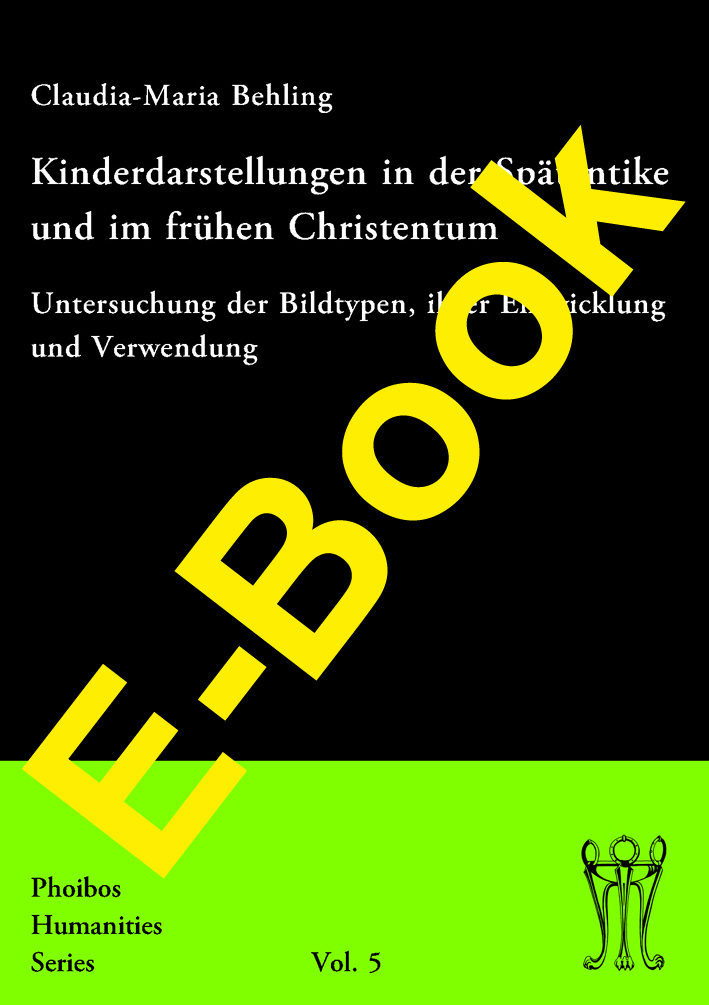 Behling, Claudia-Maria : Kinderdarstellungen in der Spätantike und im frühen Christentum