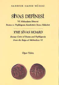 Tekin, Oğuz : The Sivas Hoard. Bronze Coins of Pontos and Paphlagonia from the Reign of Mithradates VI Tekin, Oğuz : The Sivas Hoard. Bronze Coins of Pontos and Paphlagonia from the Reign of Mithradates VI