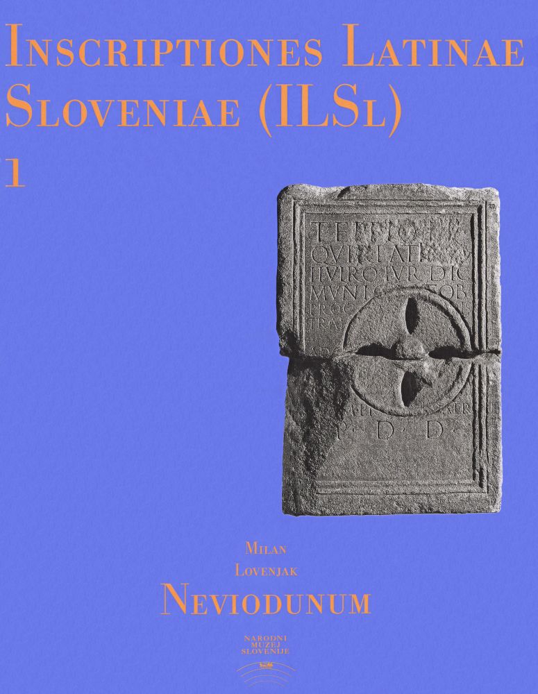 Lovenjak, Milan : Neviodunum (Inscriptiones Latinae Sloveniae [ILSl] 1) 