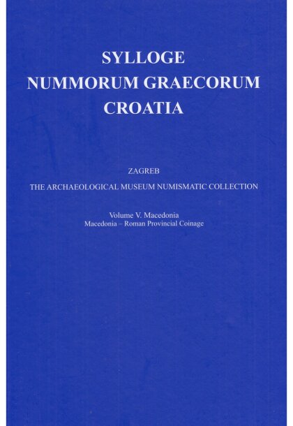 Mirnik, Ivan : Sylloge Nummorum Graecorum Croatia. Zagreb, Vol. V : Macedonia. Roman Provincial Coinage