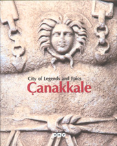 Özdem, Filiz ; City of Legends and Epics – Çanakkale