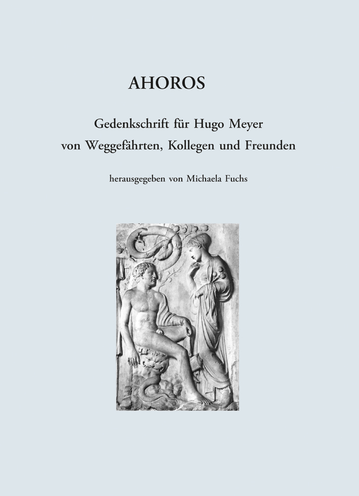 Fuchs, Michaela - Ahoros. Gedenkschrift für Hugo Meyer von Weggefährten, Kollegen und Freunden Fuchs, Michaela - Ahoros. Gedenkschrift für Hugo Meyer von Weggefährten, Kollegen und Freunden