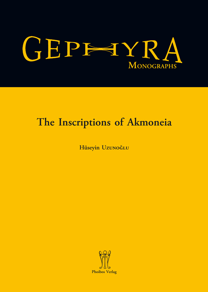 Uzunoğlu, Hüseyin : The Inscriptions of Akmoneia