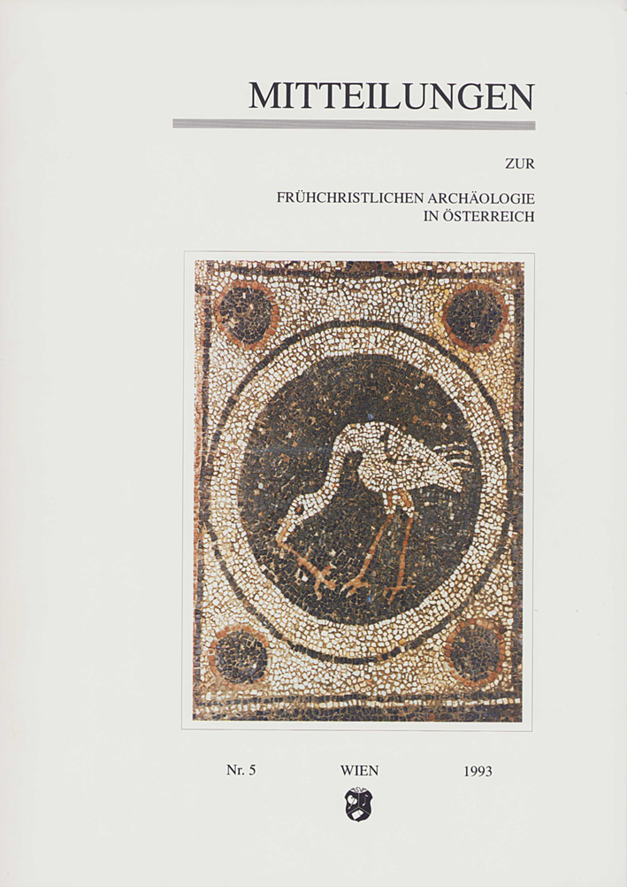 Mitteilungen zur Frühchristlichen Archäologie in Österreich 5, 1993