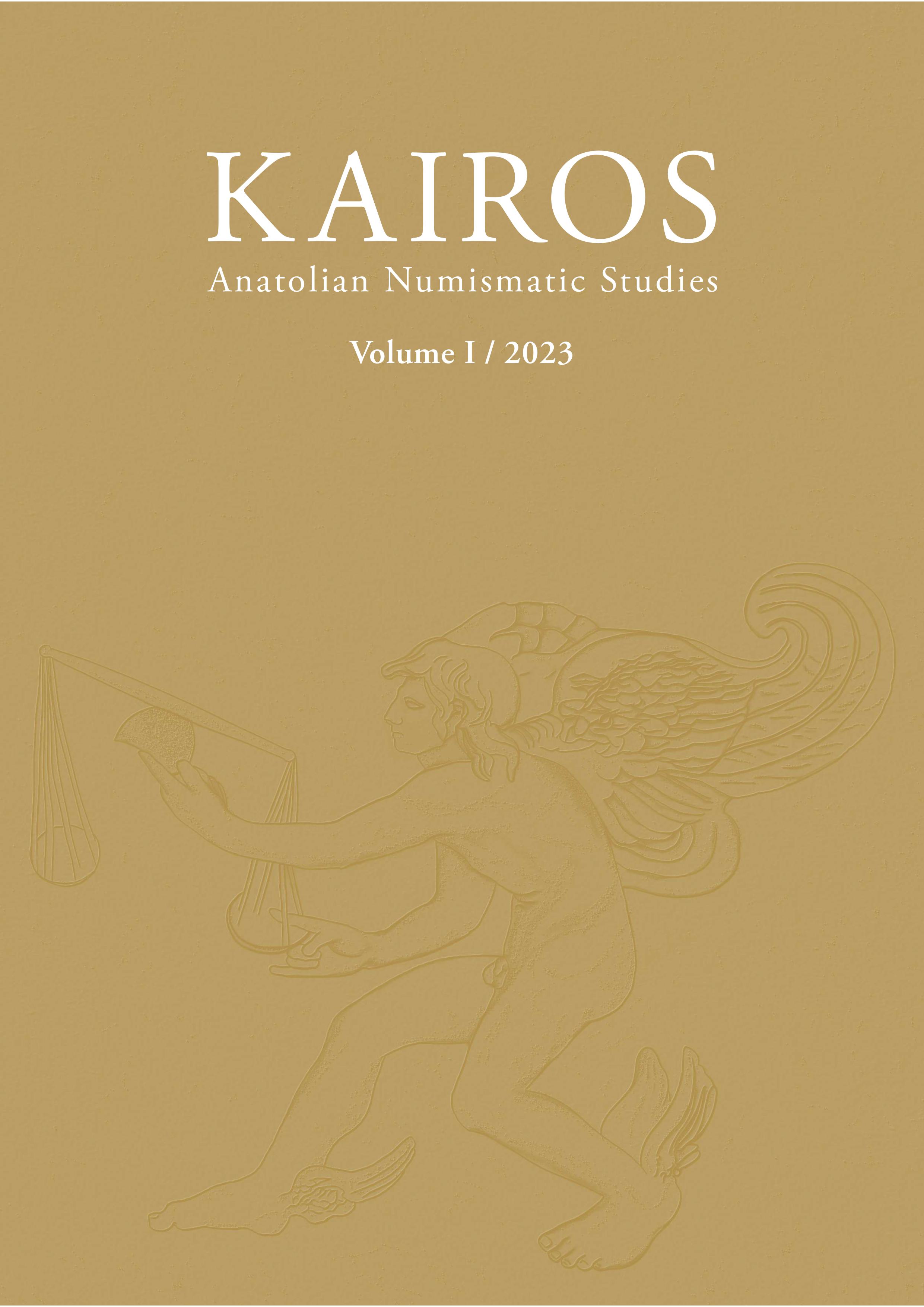 Kairos. Anatolian Numismatic Studies 1/2023 Kairos. Anatolian Numismatic Studies 1/2023