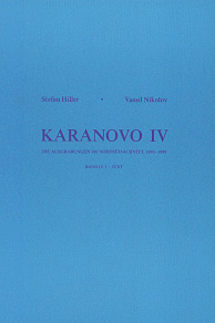 Hiller, Stefan - Vassil Nikolov  - Karanovo 4 - Die Ausgrabungen im Nord-Süd-Schnitt, 1993-1999 Hiller, Stefan - Vassil Nikolov  - Karanovo 4 - Die Ausgrabungen im Nord-Süd-Schnitt, 1993-1999