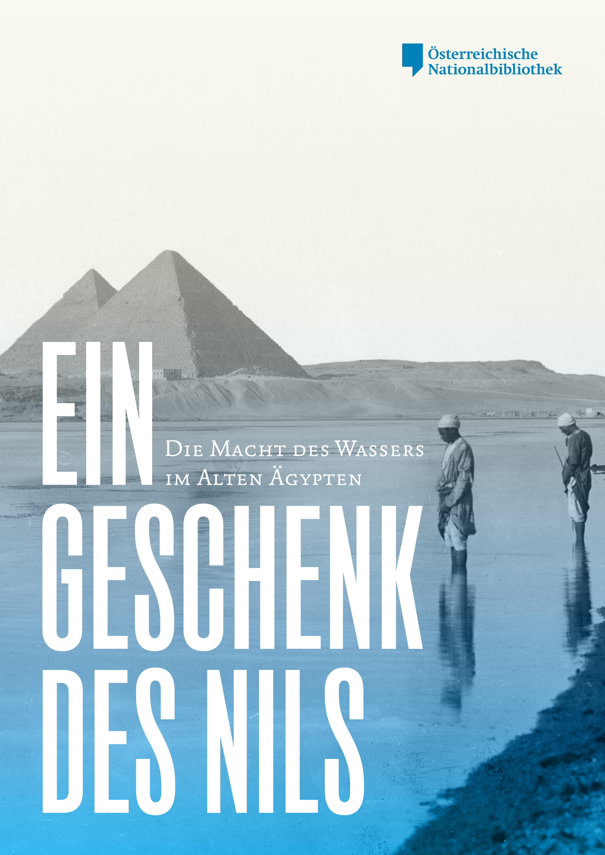 Palme, Bernhard - Angelika Zdiarsky : Ein Geschenk des Nils. Die Macht des Wassers im Alten Ägypten