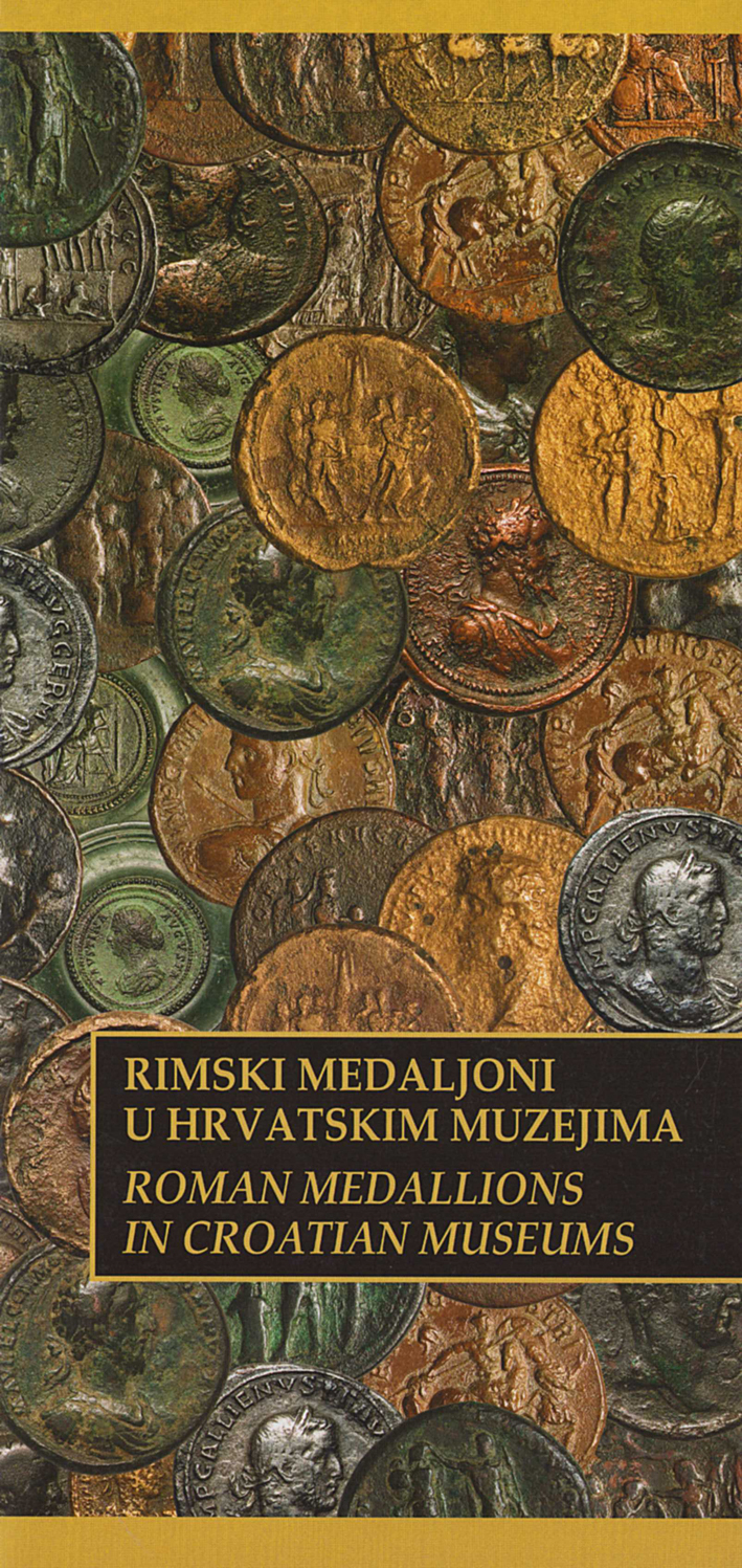 Dukat, Zdenka – Hermine Göricke Lukić – Tomislav Šeparović : Roman medallions in Croatian museums 