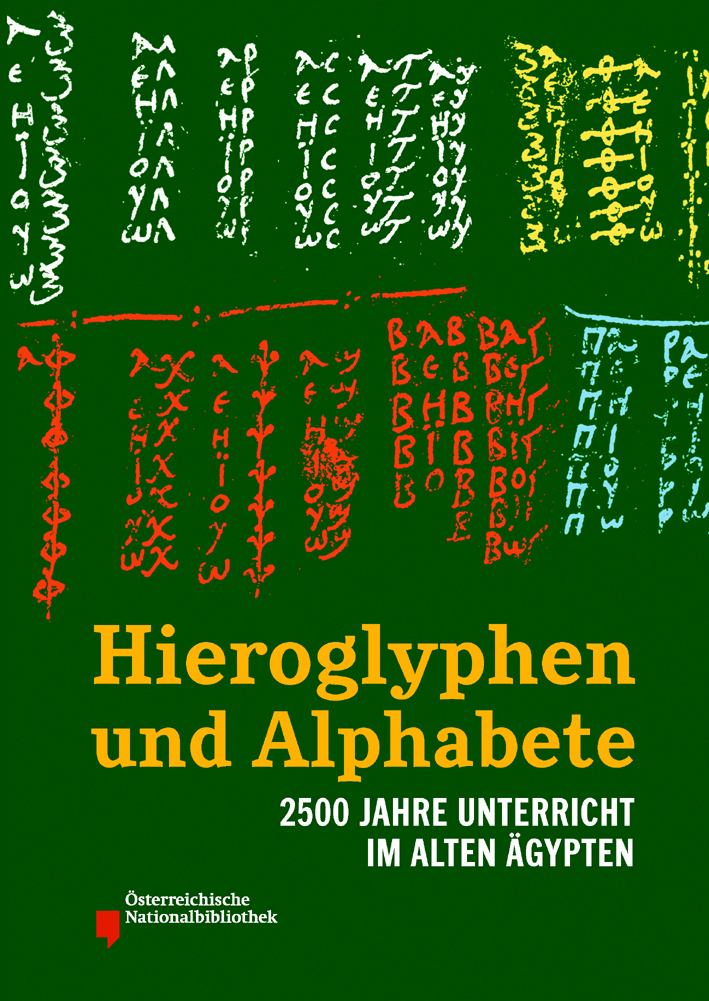 Palme, Bernhard - Hieroglyphen und Alphabete. 2500 Jahre Unterricht im Alten Ägypten