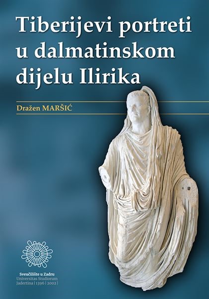 Maršić, Dražen : Tiberijevi portreti u dalmatinskom dijelu Ilirika