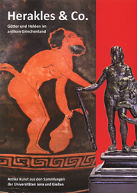 Herakles & Co.: Götter und Helden im antiken Griechenland. Antike Kunst aus den Sammlungen der Justus-Liebig-Universität Gießen und der Friedrich-Schiller-Universität Jena Herakles & Co.: Götter und Helden im antiken Griechenland. Antike Kunst aus den Sammlungen der Justus-Liebig-Universität Gießen und der Friedrich-Schiller-Universität Jena