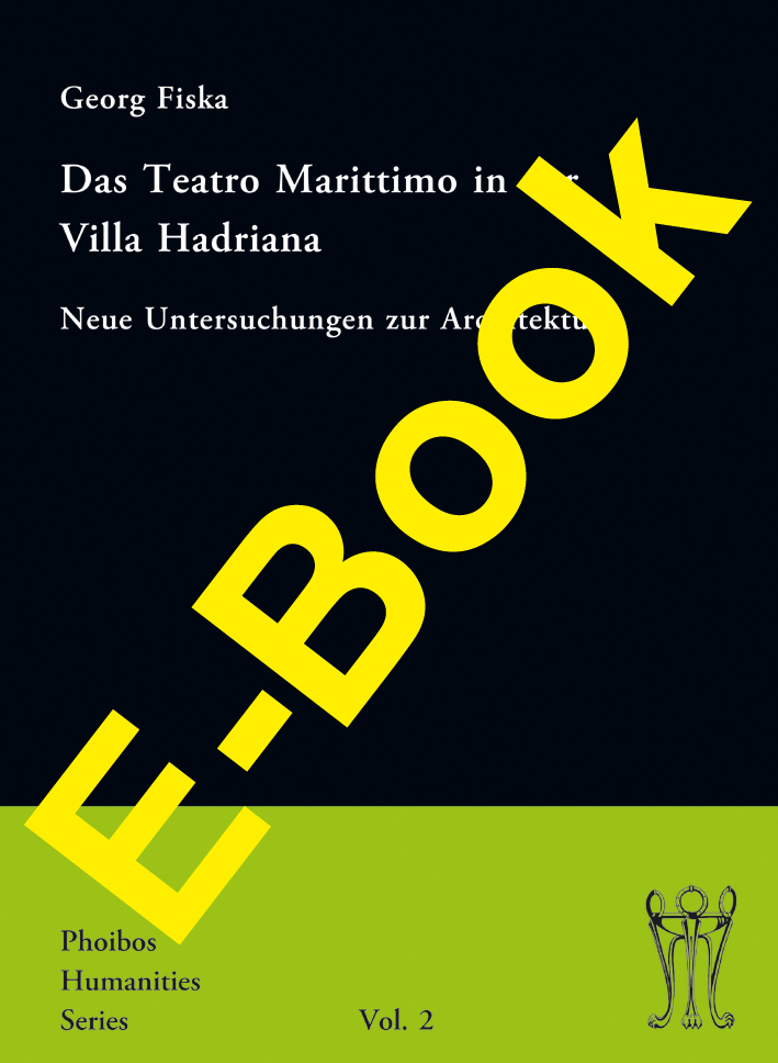 Fiska, Georg : Das Teatro Marittimo in der Villa Hadriana. Neue Untersuchungen zur Architektur
