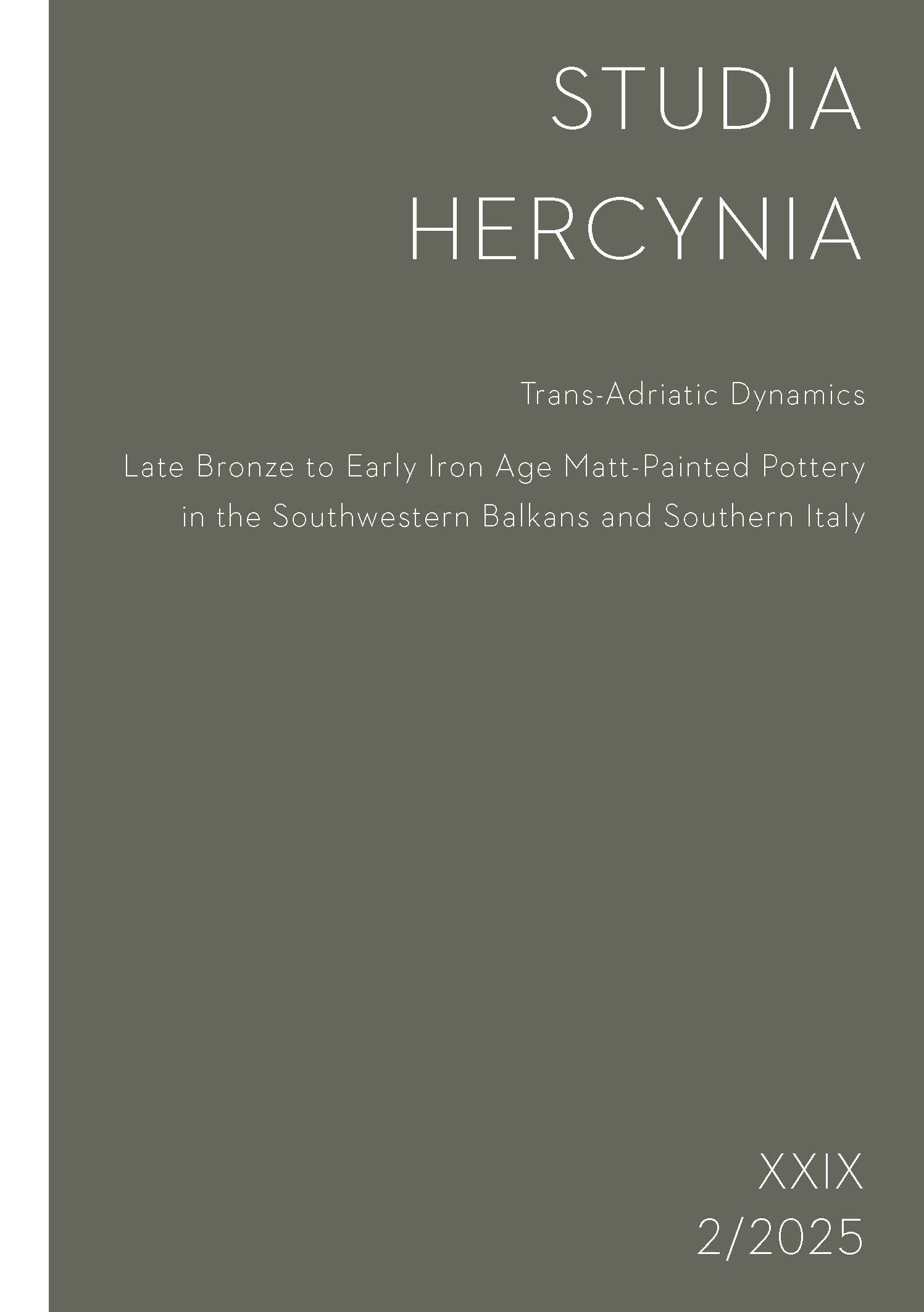 Studia Hercynia 29/2, 2025 – Trans-Adriatic Dynamics. Late Bronze to Early Iron Age Matt-Painted Pottery in the Southwestern Balkans and Southern Italy