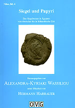 Wassiliou, Alexandra-Kyriaki ; Siegel und Papyri. Das Siegelwesen in Ägypten von römischer bis in früharabische Zeit