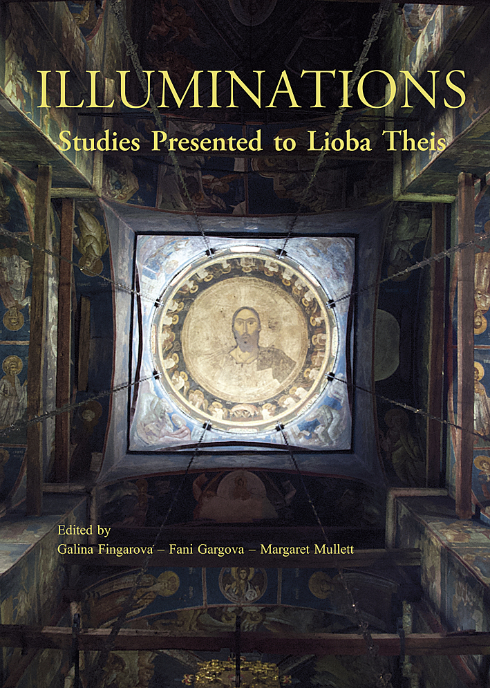 Fingarova, Galina – Fani Gargova – Margaret Mullett (eds.) : Illuminations. Studies presented to Lioba Theis