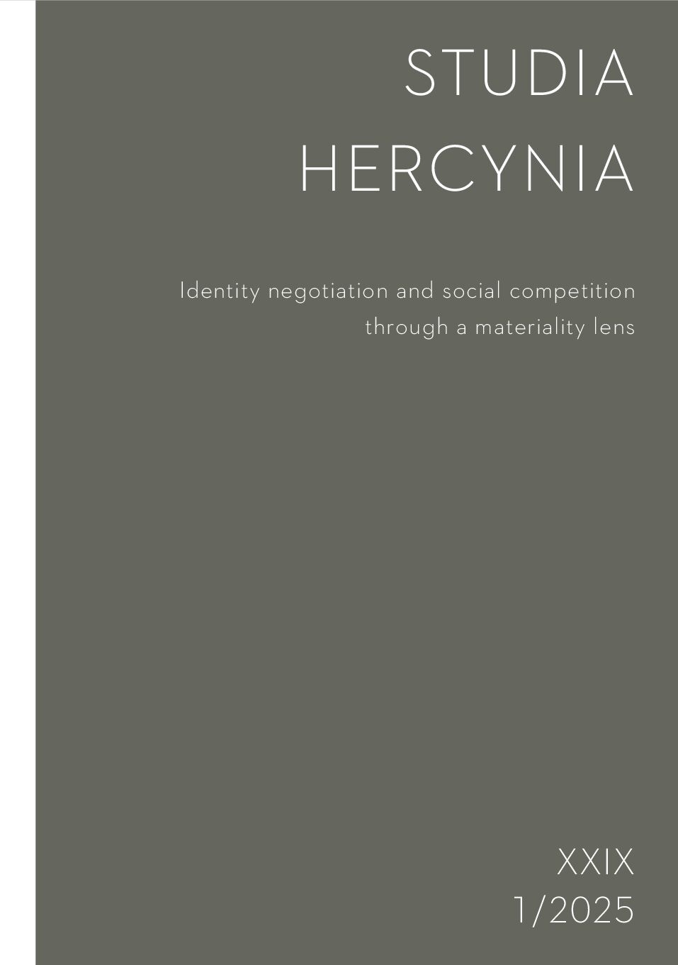 Studia Hercynia 29/1, 2025 – Identity negotiation and social competition through a materiality lens Studia Hercynia 29/1, 2025 – Identity negotiation and social competition through a materiality lens
