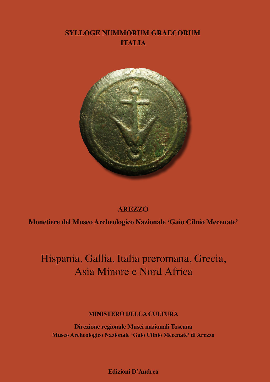 Catalli, Fiorenzo – Stefano Conti : Sylloge Nummorum Graecorum Italia – Monetiere del Museo Archeologico Nazionale ‘Gaio Cilnio Mecenate’ di Arezzo. Hispania, Gallia, Italia preromana, Grecia, Asia Minore e Nord Africa