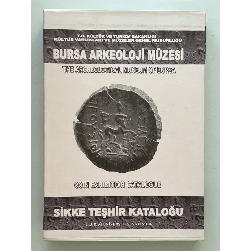 Okçu, Recep : The Archaeological Museum of Bursa. Coin Exhibition Catalogue Okçu, Recep : The Archaeological Museum of Bursa. Coin Exhibition Catalogue