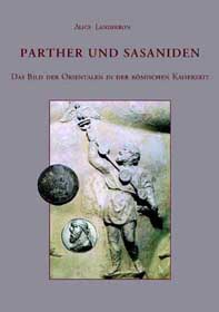 Landskron, Alice - Parther und Sasaniden. Das Bild der Orientalen in der römischen Kaiserzeit