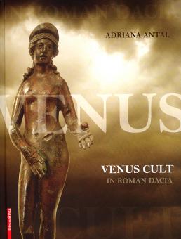 Antal, Adriana; Venus Cult in Roman Dacia