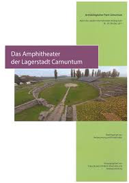 Humer, Franz – Dimitrios Boulasikis – Andreas Konecny : Das Amphitheater der Lagerstadt Carnuntum. Humer, Franz – Dimitrios Boulasikis – Andreas Konecny : Das Amphitheater der Lagerstadt Carnuntum.