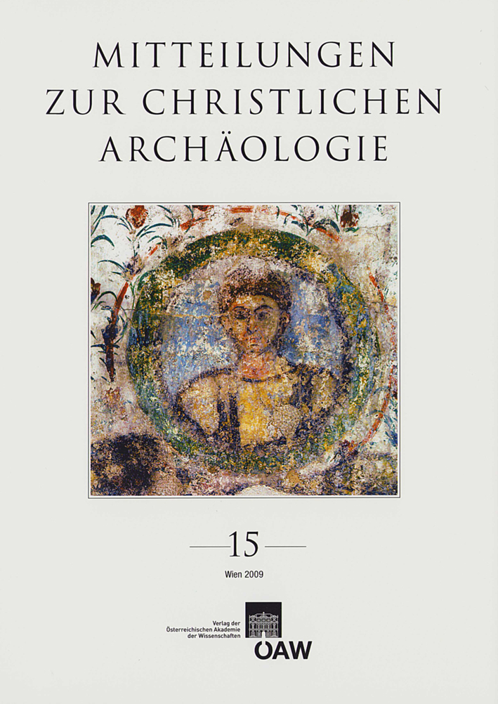 Mitteilungen zur Christlichen Archäologie 15, 2009 Mitteilungen zur Christlichen Archäologie 15, 2009