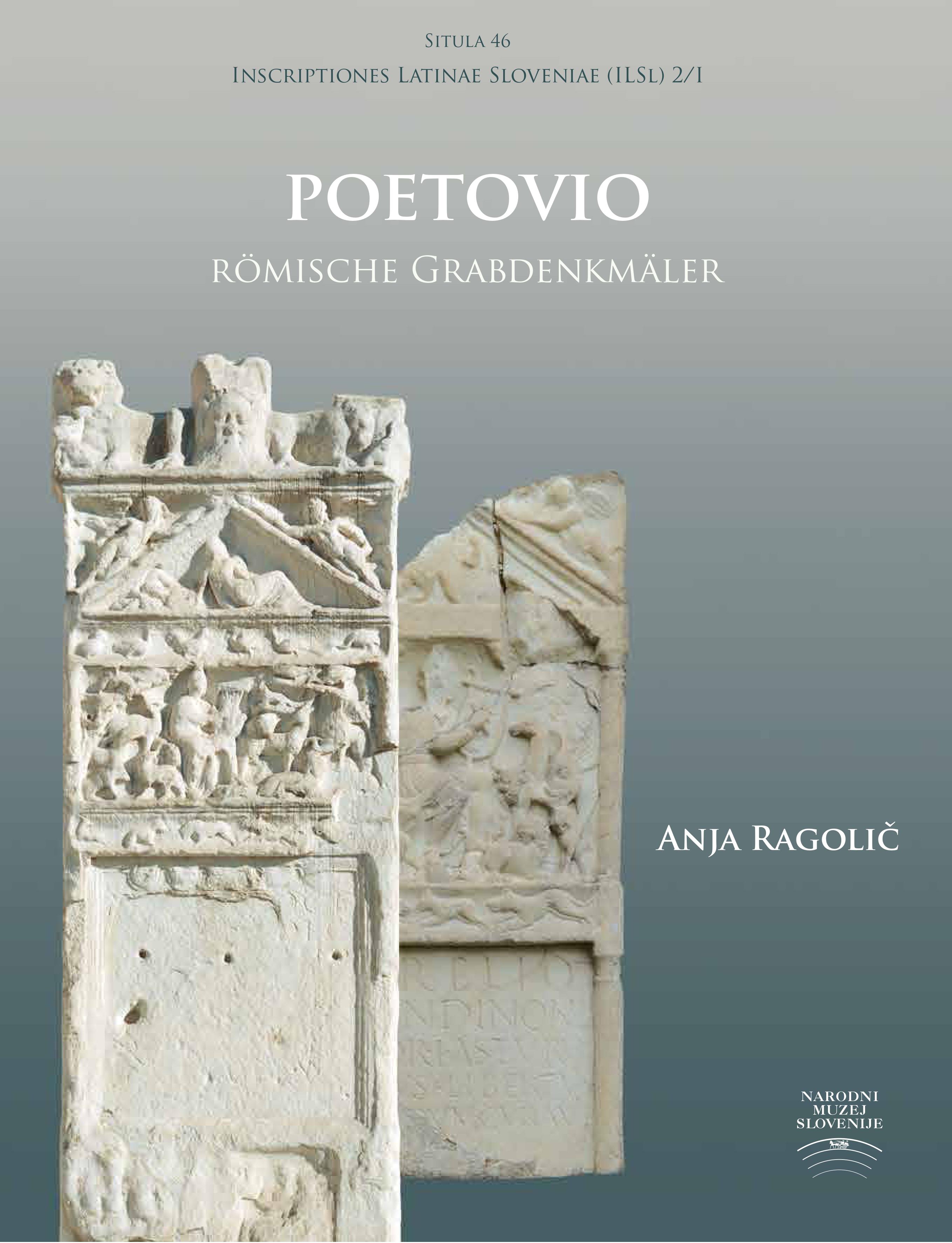 Ragolič, Anja : Poetovio. Römische Grabdenkmäler 