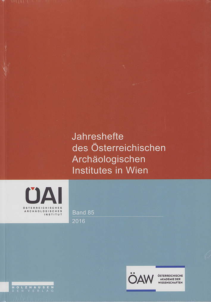 Jahreshefte des Österreichischen Archäologischen Instituts, Band 85, 2016