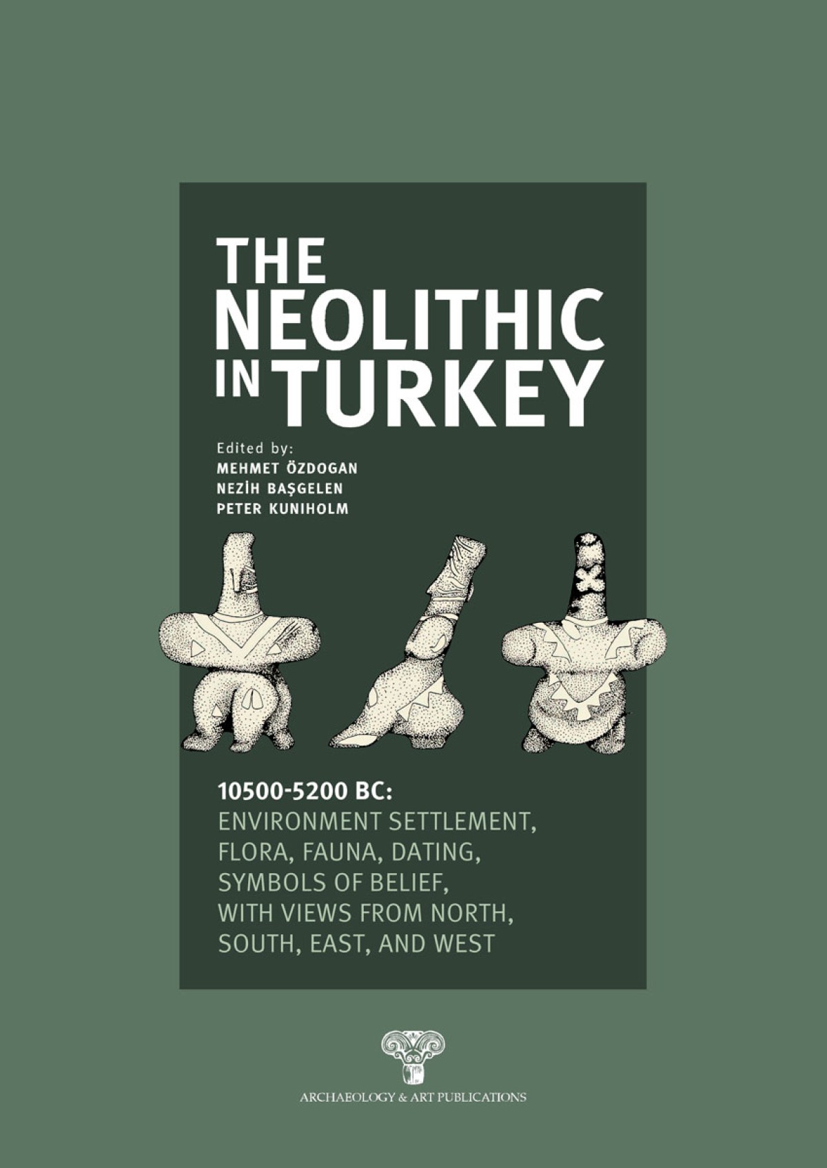 Özdoğan, Mehmet – Nezih Başgelen – Peter Kuniholm : The Neolithic in Turkey. 10500-5200 BC: Environment Settlement, Flora, Fauna, Dating, Symbols of Belief, with views from North, South, East, and West