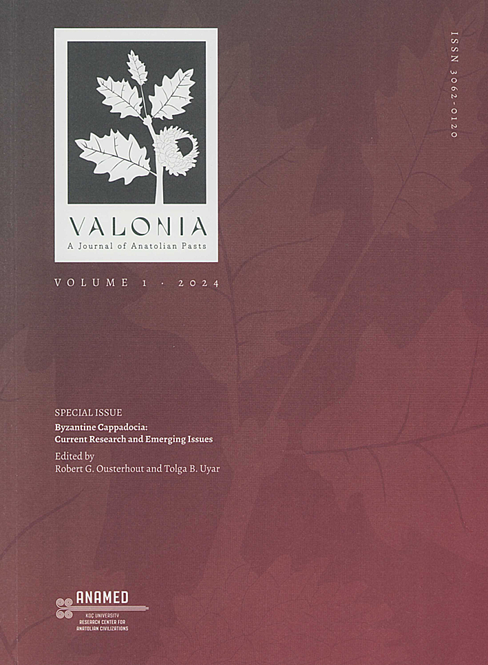 Valonia. A Journal of Anatolian Pasts 1 (2024) – Special Issue : Byzantine Cappadocia. Current Research and Emerging Issues