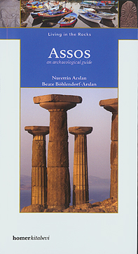 Arslan, Nurettin – Beate Böhlendorf-Arslan : Living in the Rocks – Assos: an Archaeological Guide