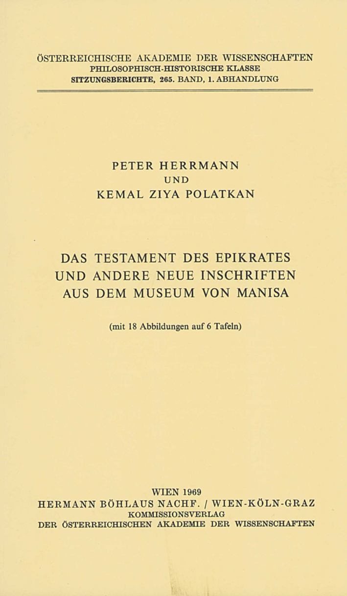 Herrmann, Peter - Kemal Ziya Polatkan : Das Testament des Epikrates und andere neue Inschriften aus dem Museum von Manisa