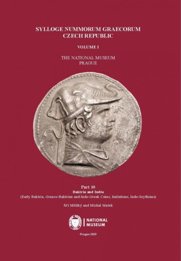 Militký, Jiří – Michal Mašek : Sylloge Nummorum Graecorum. Czech Republic. Volume I. The National Museum, Prague. Part 10. Baktria and India (Early Baktria, Graeco-Baktrian and Indo-Greek Coins, Imitations, Indo-Scythians). Militký, Jiří – Michal Mašek : Sylloge Nummorum Graecorum. Czech Republic. Volume I. The National Museum, Prague. Part 10. Baktria and India (Early Baktria, Graeco-Baktrian and Indo-Greek Coins, Imitations, Indo-Scythians).