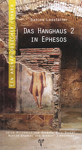 Ladstätter, Sabine : Das Hanghaus 2 in Ephesos. Ein archäologischer Führer