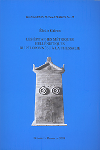 Cairon, Élodie : Les épitaphes métriques hellénistiques du Péloponnèse à la Thessalie